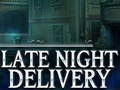 Hry Late Night Delivery