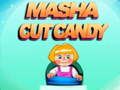 Hry Masha Cut Candy