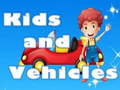 Hry Kids and Vehicles 