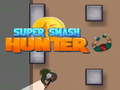 Hry Super Smash Hunter