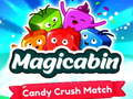 Hry Magicabin candy crush match