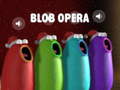 Hry Blob Opera