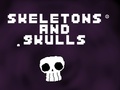Hry Skeletons and Skulls