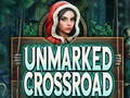 Hry Unmarked Crossroad
