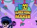 Hry Teen Titans Go: Superhero Maker