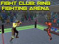 Hry Fight Club: Ring Fighting Arena