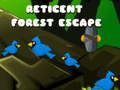 Hry Reticent Forest Escape