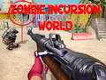 Hry Zombie Incursion World