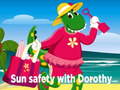 Hry Sun Safety with Dorothy