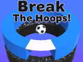 Hry Break The Hoops!!