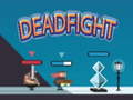 Hry Dead Fight 