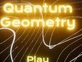Hry Quantum Geometry