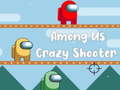 Hry Among Us Crazy Shooter