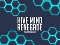 Hry Hive Mind Renegade