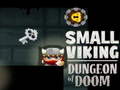 Hry Small Viking Dungeon of Doom