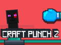 Hry Craft Punch 2