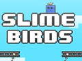 Hry Slime Birds