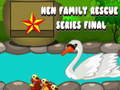 Hry Hen Family Rescue Series Final