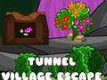 Hry Tunnel Village Escape