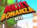 Hry Bullet Bonanza