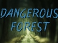 Hry Dangerous Forest