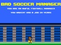 Hry Bad Soccer Manager