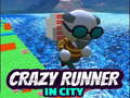 Hry Crazy Runner in City