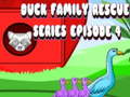 Hry Duck Family Rescue Series Episode 4