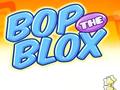 Hry Bop the Blox