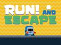 Hry Run! And Escape