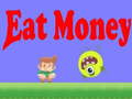 Hry Eat Money