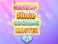 Hry Makeup Slime Cooking Master 2