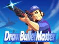 Hry Draw Bullet Master