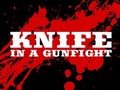 Hry Knife in a Gunfight