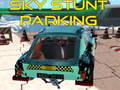 Hry Sky stunt parking