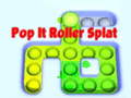 Hry Pop It Roller Splat 