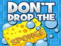 Hry Don't Drop the Sponge