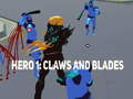 Hry Hero 1: Claws and Blades
