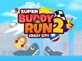 Hry Super Buddy Run 2 Crazy City