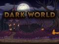 Hry Dark World