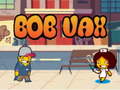 Hry Bob Vax