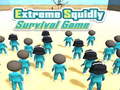Hry Extreme Squidly Survival Game