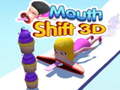 Hry Mouth Shift 3D