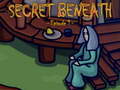 Hry The Secret Beneath Episode 1