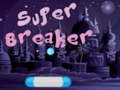 Hry Super Breaker