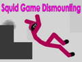 Hry Squid Game Dismounting