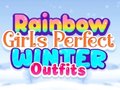 Hry Rainbow Girls Perfect Winter Outfits