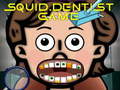 Hry Squid Dentist Game