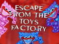 Hry Escape From The Toys Factory
