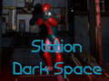 Hry Station Dark Space